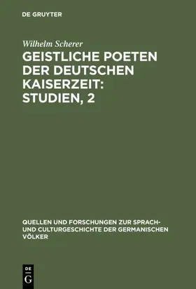 Scherer | Geistliche Poeten der deutschen Kaiserzeit : Studien, 2 | E-Book | www.sack.de