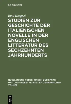 Koeppel |  Studien zur Geschichte der italienischen Novelle in der englischen Litteratur des sechzehnten Jahrhunderts | eBook | Sack Fachmedien