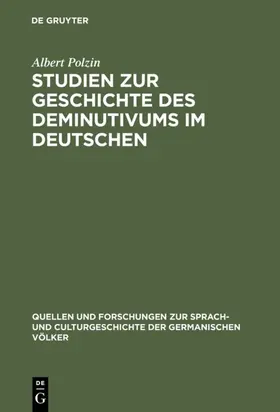 Polzin |  Studien zur Geschichte des Deminutivums im Deutschen | eBook | Sack Fachmedien