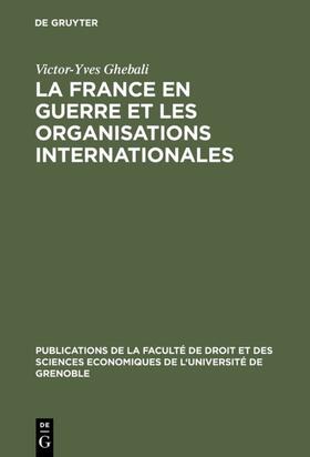 Ghebali | La France en guerre et les organisations internationales | E-Book | sack.de