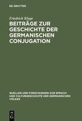 Kluge |  Beiträge zur Geschichte der germanischen Conjugation | eBook | Sack Fachmedien