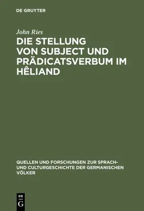 Ries |  Die Stellung von Subject und Prädicatsverbum im Hêliand | eBook | Sack Fachmedien