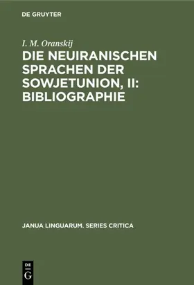 Oranskij |  Die neuiranischen Sprachen der Sowjetunion, II: Bibliographie | eBook | Sack Fachmedien