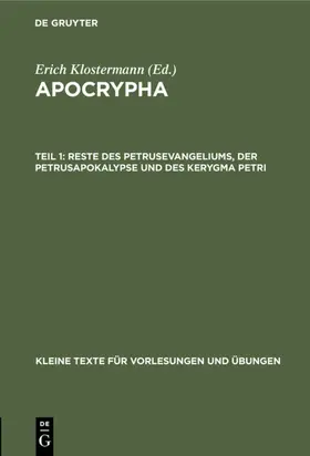 Klostermann |  Reste des Petrusevangeliums, der Petrusapokalypse und des Kerygma Petri | eBook | Sack Fachmedien