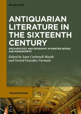 Carbonell Manils / González Germain | Antiquarian Literature in the Sixteenth Century | E-Book | www.sack.de