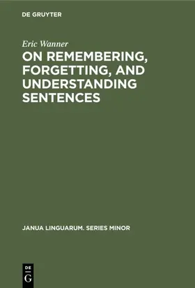 Wanner |  On remembering, forgetting, and understanding sentences | eBook | Sack Fachmedien