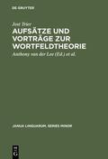 Trier / Lee / Reichmann |  Aufsätze und Vorträge zur Wortfeldtheorie | eBook | Sack Fachmedien