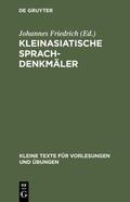 Friedrich |  Kleinasiatische Sprachdenkmäler | eBook | Sack Fachmedien
