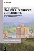 Kanzleiter |  Italien als Brücke zum ‚Orient‘ | eBook | Sack Fachmedien