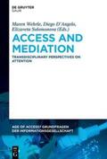 Wehrle / Solomonova / D’Angelo |  Access and Mediation | Buch |  Sack Fachmedien