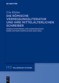 Kleine |  Die römische Vermessungsliteratur und ihre mittelalterlichen Schreiber | Buch |  Sack Fachmedien