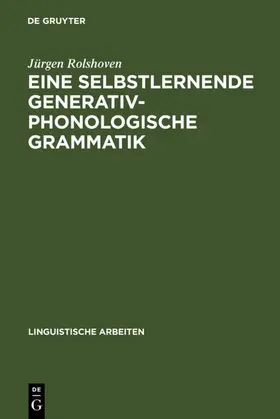 Rolshoven |  Eine selbstlernende generativ-phonologische Grammatik | eBook | Sack Fachmedien