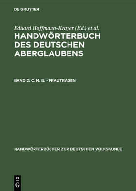 Hoffmann-Krayer / Bächtold-Stäubli | C. M. B. - Frautragen | E-Book | sack.de