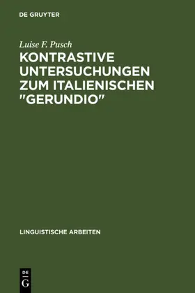 Pusch |  Kontrastive Untersuchungen zum italienischen "gerundio" | eBook | Sack Fachmedien