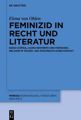 von Ohlen | Feminizid in Recht und Literatur | Buch | 978-3-11-135541-2 | sack.de