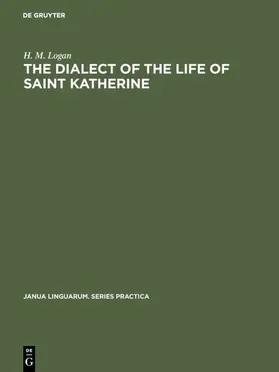 Logan |  The dialect of the Life of Saint Katherine | eBook | Sack Fachmedien