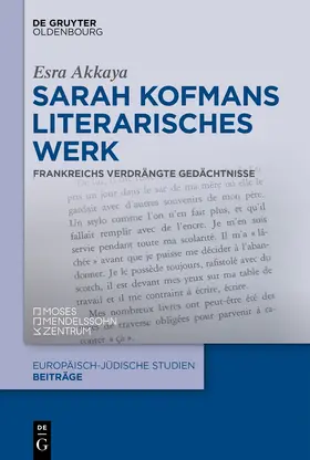 Akkaya | Sarah Kofmans literarisches Werk | Buch | 978-3-11-135549-8 | www.sack.de