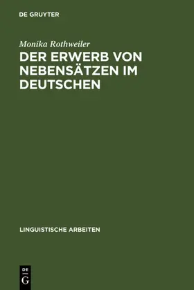 Rothweiler | Der Erwerb von Nebensätzen im Deutschen | E-Book | www.sack.de