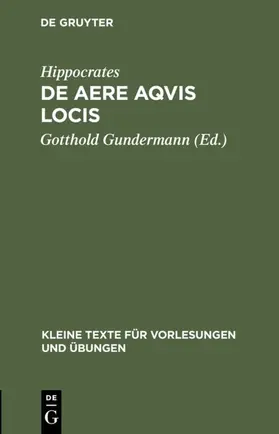 Hippocrates / Gundermann |  De aere aqvis locis | eBook | Sack Fachmedien