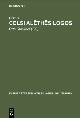 Celsus / Glöckner |  Celsi alethes logos | eBook | Sack Fachmedien