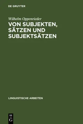 Oppenrieder |  Von Subjekten, Sätzen und Subjektsätzen | eBook | Sack Fachmedien