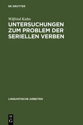 Kuhn | Untersuchungen zum Problem der seriellen Verben | E-Book | www.sack.de
