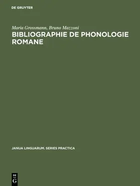 Grossmann / Mazzoni |  Bibliographie de phonologie romane | eBook | Sack Fachmedien