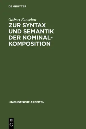 Fanselow |  Zur Syntax und Semantik der Nominalkomposition | eBook | Sack Fachmedien