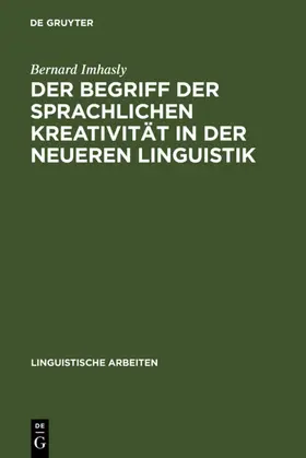 Imhasly |  Der Begriff der sprachlichen Kreativität in der neueren Linguistik | eBook | Sack Fachmedien
