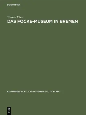 Kloos |  Das Focke-Museum in Bremen | eBook | Sack Fachmedien