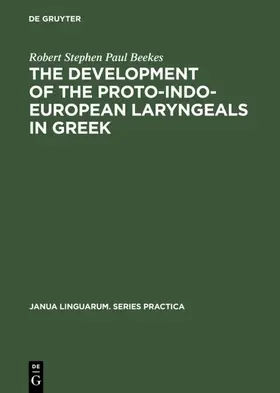 Beekes |  The Development of the Proto-Indo-European Laryngeals in Greek | eBook | Sack Fachmedien