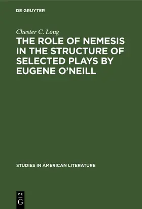 Long |  The role of Nemesis in the structure of selected plays by Eugene O'Neill | eBook | Sack Fachmedien
