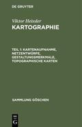 Hake / Heissler |  Kartenaufnahme, Netzentwürfe, Gestaltungsmerkmale, topographische Karten | eBook | Sack Fachmedien