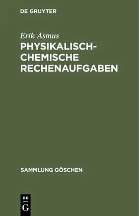 Asmus |  Physikalisch-chemische Rechenaufgaben | eBook | Sack Fachmedien