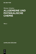 Schulze |  Allgemeine und physikalische Chemie. Teil 2 | eBook | Sack Fachmedien