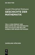 Hofmann |  Von Fermat und Descartes bis zur Erfindung des Calculus und bis zum Ausbau der neuen Methoden | eBook | Sack Fachmedien