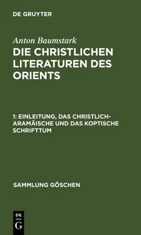 Baumstark | Einleitung, das christlich-aramäische und das koptische Schrifttum | E-Book | www.sack.de