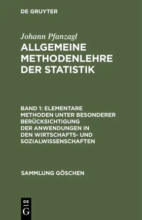 Pfanzagl |  Elementare Methoden unter besonderer Berücksichtigung der Anwendungen in den Wirtschafts- und Sozialwissenschaften | eBook | Sack Fachmedien