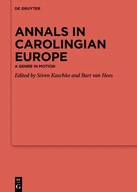 Kaschke / van Hees |  Annals in Carolingian Europe | Buch |  Sack Fachmedien