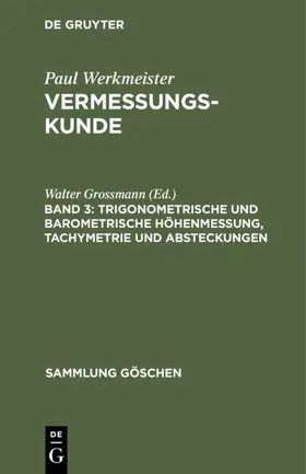 Grossmann |  Trigonometrische und barometrische Höhenmessung, Tachymetrie und Absteckungen | eBook | Sack Fachmedien