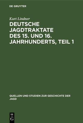 Lindner | Deutsche Jagdtraktate des 15. und 16. Jahrhunderts, Teil 1 | E-Book | sack.de