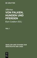 Lindner / Albertus |  Albertus: Von Falken, Hunden und Pferden. Teil 1 | eBook | Sack Fachmedien