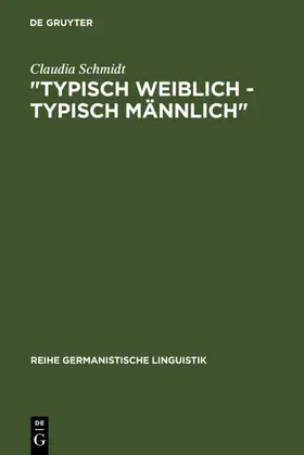 Schmidt |  "Typisch weiblich - typisch männlich" | eBook | Sack Fachmedien
