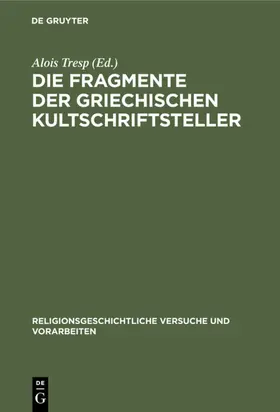 Tresp | Die Fragmente der griechischen Kultschriftsteller | E-Book | www.sack.de