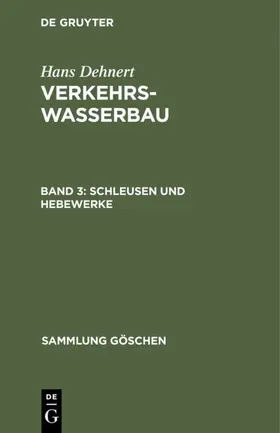 Dehnert |  Schleusen und Hebewerke | eBook | Sack Fachmedien