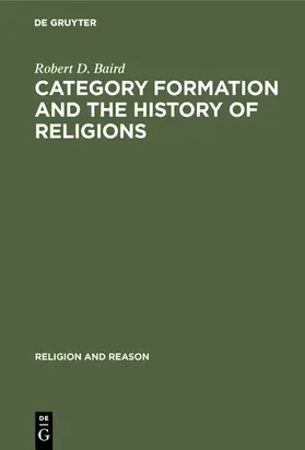Baird |  Category formation and the history of religions | eBook | Sack Fachmedien