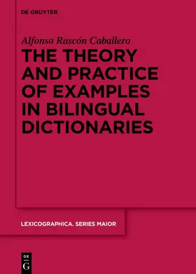 Rascón Caballero |  The theory and practice of examples in bilingual dictionaries | eBook | Sack Fachmedien
