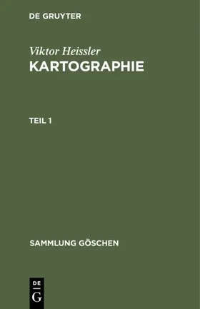 Hake / Heissler |  Viktor Heissler: Kartographie. Teil 1 | eBook | Sack Fachmedien