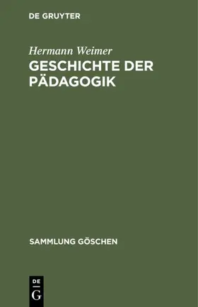 Weimer |  Geschichte der Pädagogik | eBook | Sack Fachmedien