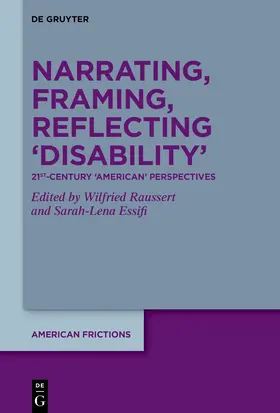 Raussert / Essifi |  Narrating, Framing, Reflecting ‘Disability’ | eBook | Sack Fachmedien